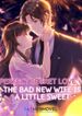 Perfect Secret Love: The Bad New Wife is a Little Sweet