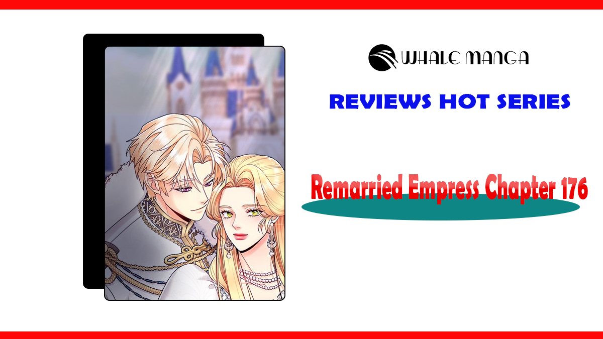 Remarried Empress Chapter 176