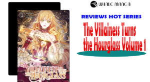 The Villainess Turns the Hourglass Volume 1 Review
