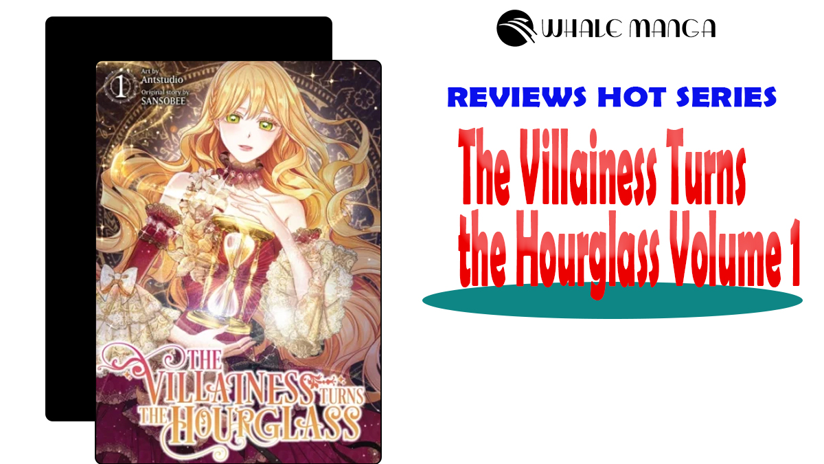 The Villainess Turns the Hourglass Volume 1 Review