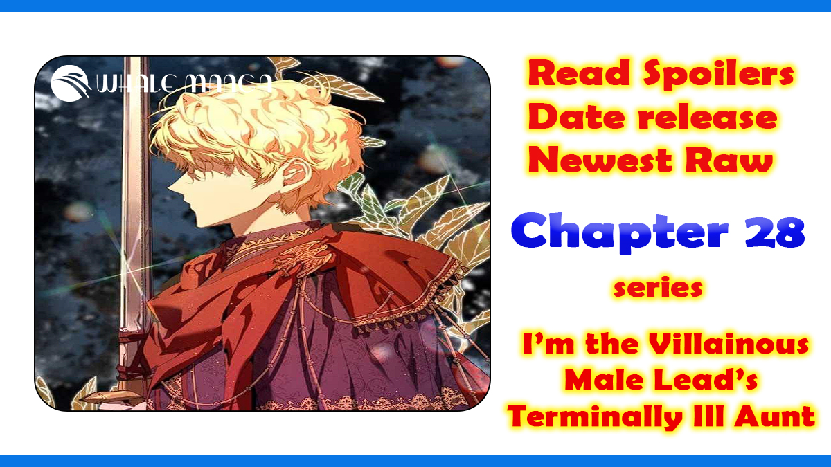 I’m the Villainous Male Lead’s Terminally-Ill Aunt