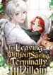 I’m Leaving Without Saving The Terminally Ill Villain